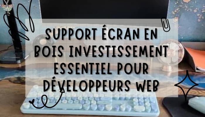 Le support écran, meilleur investissement pour un développeur web