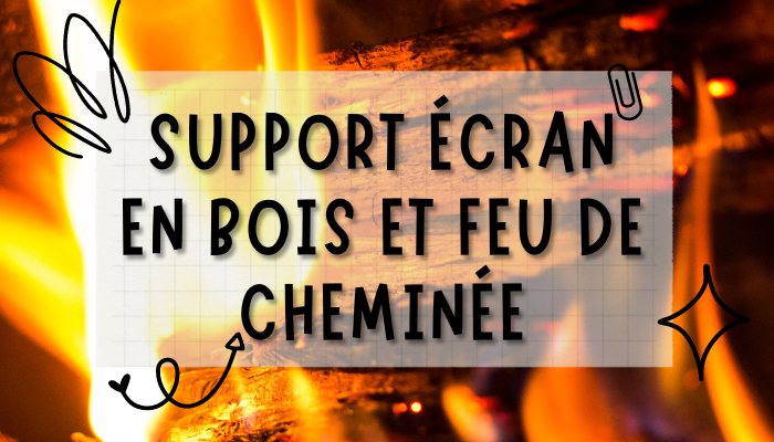 Support écran en bois : blague sur le feu de cheminée