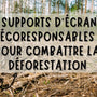 Luttez contre la déforestation avec Craft Kitties et nos supports d'écran durables